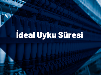 ideal-uyku-suresi İdeal Uyku Süresi