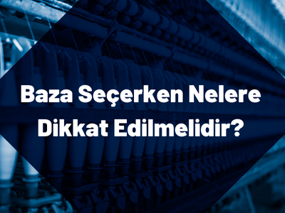 Baza Seçerken Nelere Dikkat Edilmelidir?