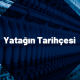 Yatağın Tarihçesi: Binlerce Yıllık Evrim